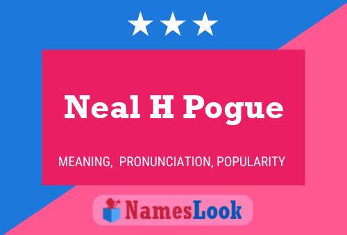 Póster del nombre Neal H Pogue