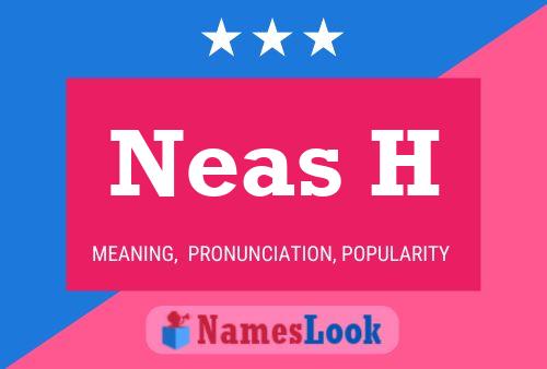 Póster del nombre Neas H