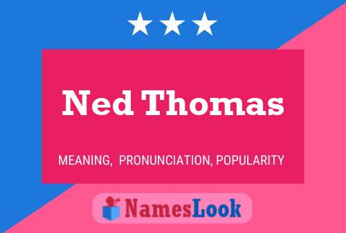 Póster del nombre Ned Thomas