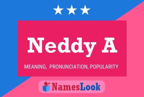 Póster del nombre Neddy A