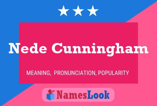 Póster del nombre Nede Cunningham