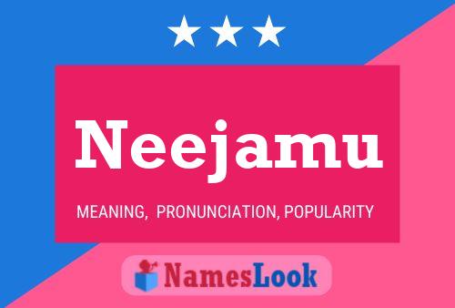 Póster del nombre Neejamu