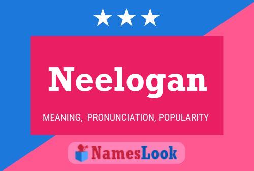 Póster del nombre Neelogan