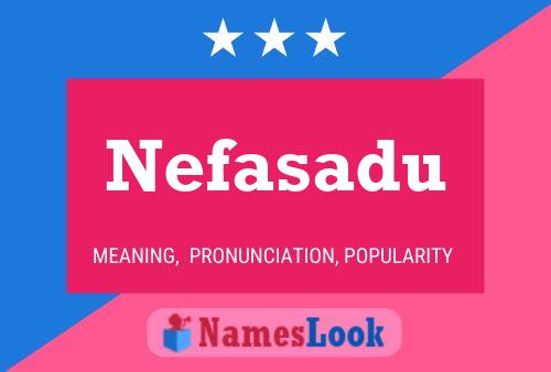 Póster del nombre Nefasadu