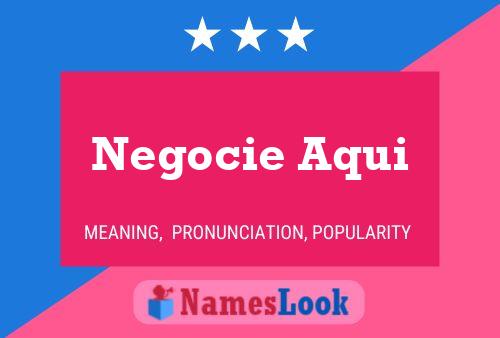 Póster del nombre Negocie Aqui