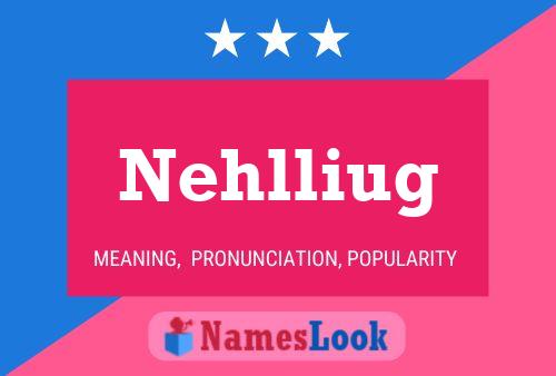 Póster del nombre Nehlliug