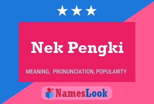 Póster del nombre Nek Pengki