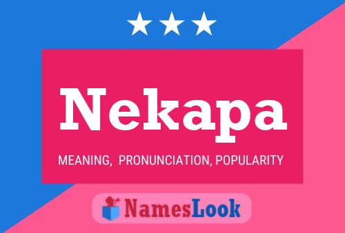 Póster del nombre Nekapa