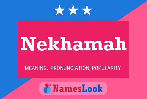 Póster del nombre Nekhamah