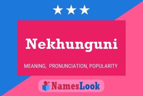 Póster del nombre Nekhunguni