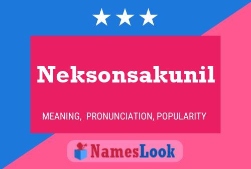 Póster del nombre Neksonsakunil