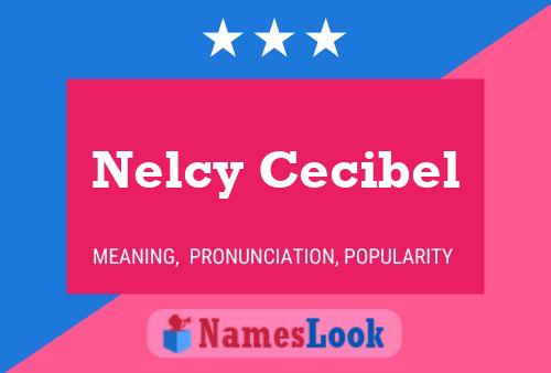 Póster del nombre Nelcy Cecibel