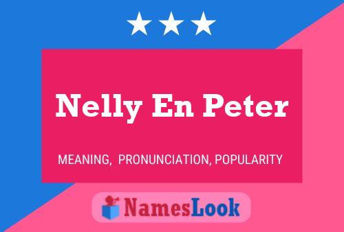 Póster del nombre Nelly En Peter