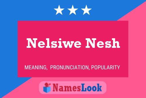 Póster del nombre Nelsiwe Nesh