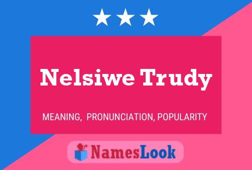 Póster del nombre Nelsiwe Trudy