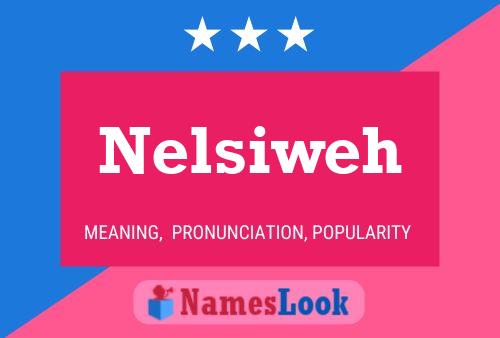 Póster del nombre Nelsiweh