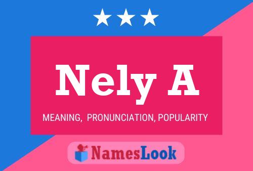 Póster del nombre Nely A