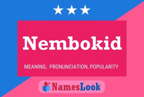 Póster del nombre Nembokid