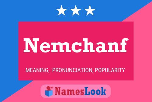 Póster del nombre Nemchanf