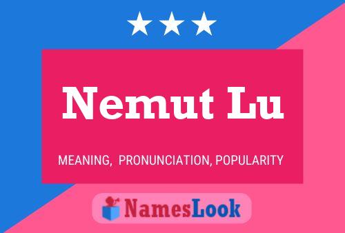 Póster del nombre Nemut Lu