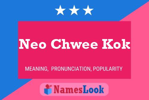 Póster del nombre Neo Chwee Kok