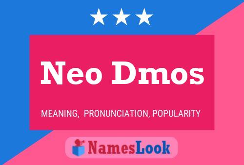 Póster del nombre Neo Dmos