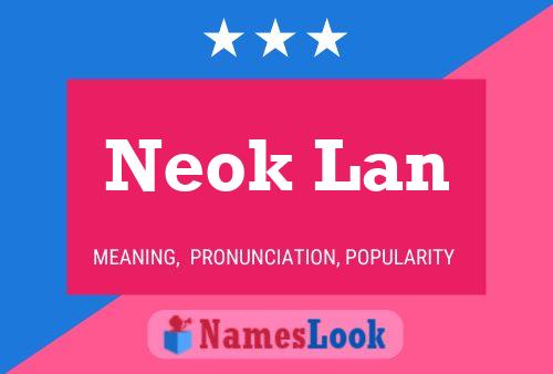 Póster del nombre Neok Lan