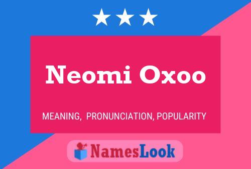 Póster del nombre Neomi Oxoo