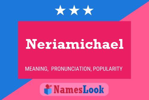 Póster del nombre Neriamichael