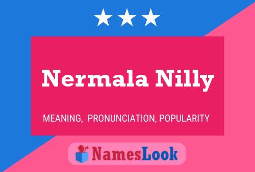 Póster del nombre Nermala Nilly