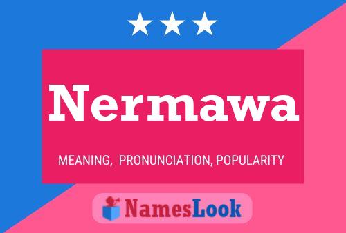 Póster del nombre Nermawa