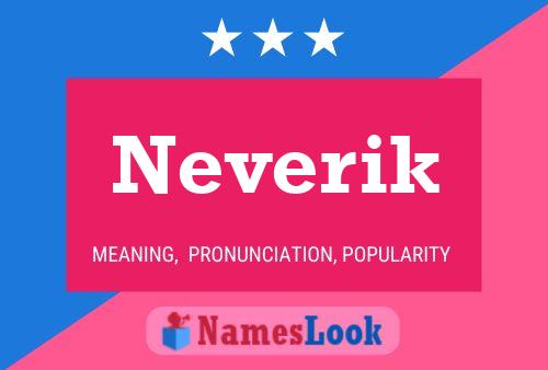 Póster del nombre Neverik