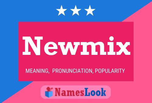 Póster del nombre Newmix