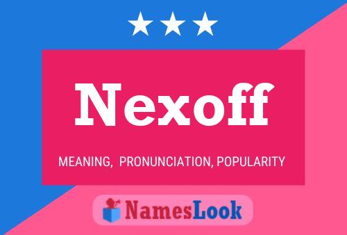 Póster del nombre Nexoff