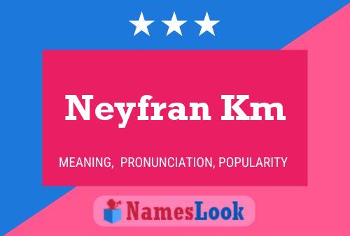 Póster del nombre Neyfran Km