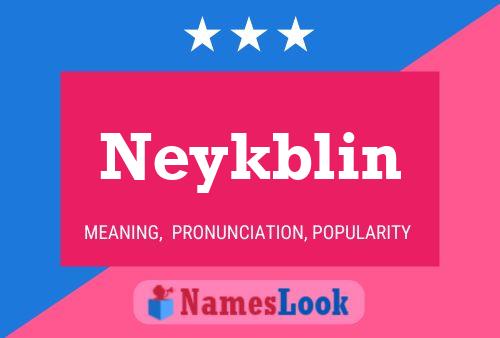 Póster del nombre Neykblin