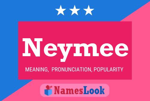 Póster del nombre Neymee