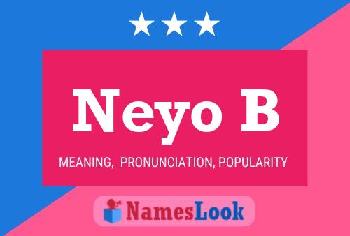 Póster del nombre Neyo B