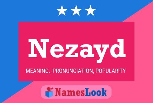 Póster del nombre Nezayd