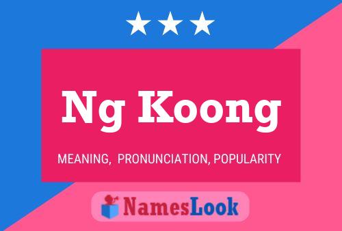 Póster del nombre Ng Koong