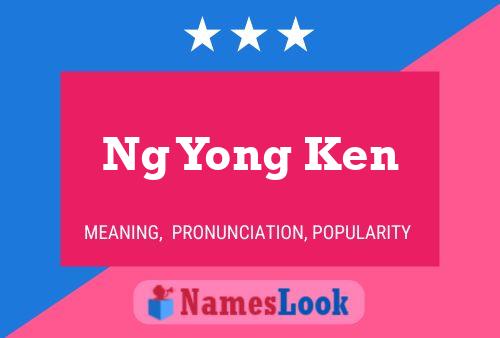 Póster del nombre Ng Yong Ken