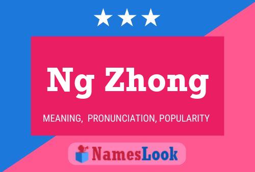 Póster del nombre Ng Zhong