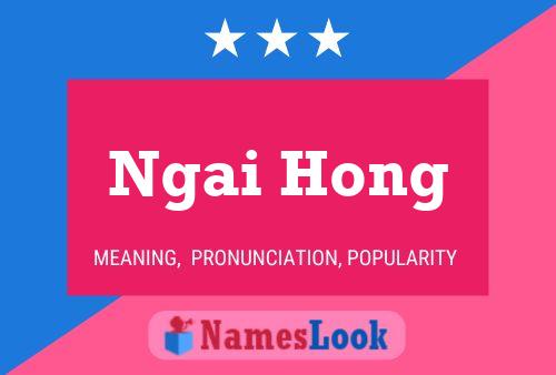 Póster del nombre Ngai Hong