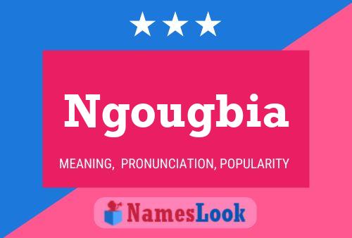 Póster del nombre Ngougbia