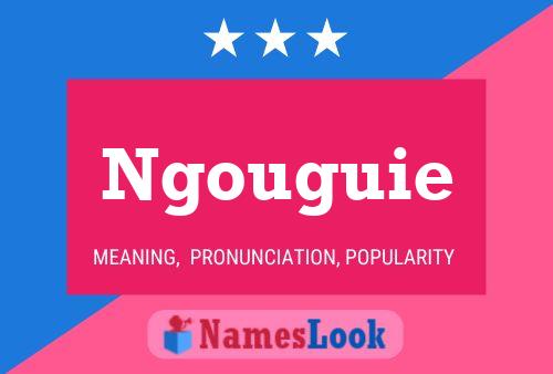 Póster del nombre Ngouguie