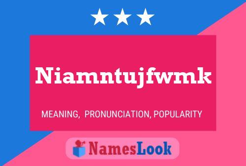 Póster del nombre Niamntujfwmk