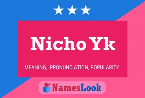 Póster del nombre Nicho Yk