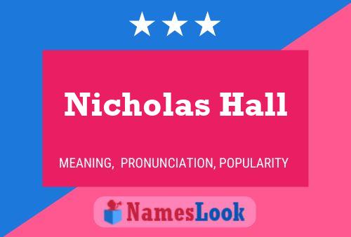 Póster del nombre Nicholas Hall