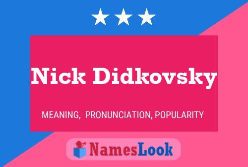 Póster del nombre Nick Didkovsky