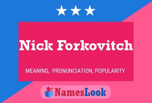 Póster del nombre Nick Forkovitch